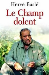 Book cover of Le Champ Dolent by Hervé Baslé
