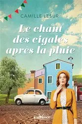 Book cover of Le chant des cigales après la pluie by Camille Lesur