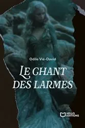 Book cover of Le chant des larmes by Odile Vié-David