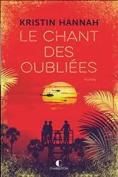 Book cover of Le chant des oubliées by Kristin Hannah