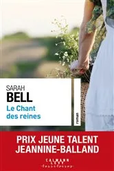 Book cover of Le chant des reines - Prix Jeune Talent Jeannine-Balland 2022 by Unknown