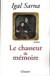 Book cover of Le chasseur de mémoire by Igal Sarna