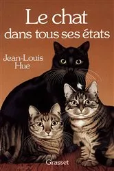 Book cover of Le chat dans tous ses états by Jean-Louis Hue