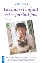 Book cover of Le chat et l'enfant qui ne parlait pas by Jayne Dillon