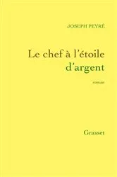 Book cover of Le chef à l'étoile d'argent by Joseph Peyré
