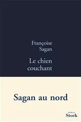 Book cover of Le chien couchant by Françoise Sagan