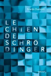 Book cover of Le chien de Schrödinger by Martin Dumont