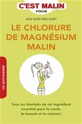 Book cover of Le chlorure de magnésium, c'est malin by Alix Lefief-Delcourt