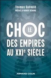 Book cover of Le choc des empires au XXIe siècle by Thomas Guénolé