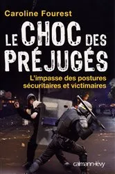Book cover of Le Choc des préjugés by Caroline Fourest