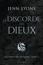 Book cover of Le Choeur des dragons, T5 : La Discorde des dieux by Jenn Lyons