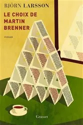 Book cover of Le choix de Martin Brenner by Björn Larsson