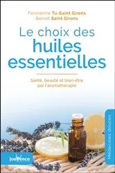 Book cover of Le choix des huiles essentielles by Benoît Saint Girons