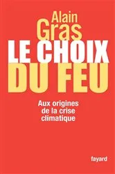 Book cover of Le choix du feu by Alain Gras