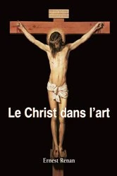 Book cover of Le Christ dans l’art by Ernest Renan