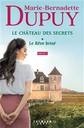 Book cover of Le Château des secrets, T1 - Le Rêve brisé - partie 2 by Unknown