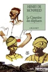 Book cover of Le cimetière des éléphants by Henry de Monfreid