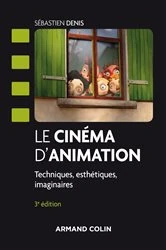 Book cover of Le cinéma d'animation - 3e éd. (3rd ed.) by Sébastien Denis