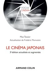 Book cover of Le cinéma japonais - 3e éd. (3rd ed.) by Max Tessier