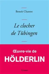 Book cover of Le clocher de Tübingen by Benoît Chantre
