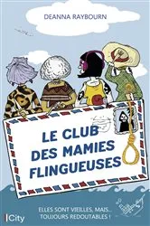 Book cover of Le club des mamies flingueuses by Deanna Raybourn