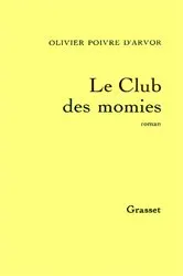Book cover of Le club des momies by Olivier Poivre d'Arvor