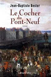 Book cover of Le Cocher du Pont Neuf by Jean-Baptiste Bester