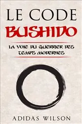 Book cover of Le Code Bushido by Adidas Wilson