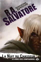Book cover of Le Codex des compagnons, T1 : La Nuit du chasseur by R.A. Salvatore