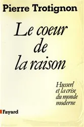 Book cover of Le Coeur de la raison by Pierre Trotignon