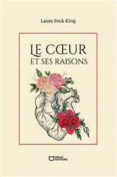 Book cover of Le coeur et ses raisons by Laure Fock King