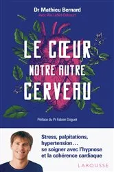 Book cover of Le coeur, notre autre cerveau by Docteur Mathieu Bernard-Le Bourvellec