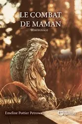 Book cover of Le combat de maman by Emeline Pottier Petrowa