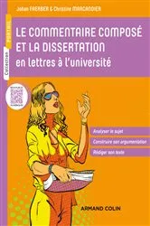 Book cover of Le commentaire composé et la dissertation en lettres à l'université by Johan Faerber