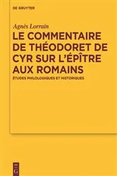 Book cover of Le Commentaire de Théodoret de Cyr sur l’Épître aux Romains by Agnès Lorrain