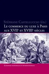 Book cover of Le commerce du luxe à Paris aux XVII e et XVIII e siècles by Unknown