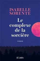 Book cover of Le Complexe de la Sorcière by Isabelle Sorente