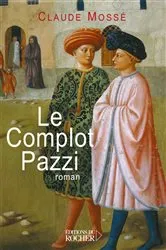 Book cover of Le Complot Pazzi by Claude Mossé
