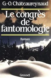 Book cover of Le congrès de fantomologie by Georges-Olivier Châteaureynaud