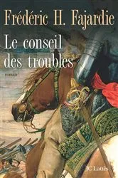 Book cover of Le Conseil des troubles by Frédéric H. Fajardie