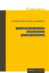 Book cover of Le contrôle de l'activité administrative en droit canonique by Père Constantin Yatala Nsomwe