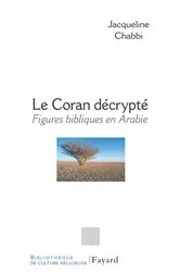 Book cover of Le Coran décrypté by Jacqueline Chabbi