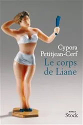 Book cover of Le corps de Liane by Cypora Petitjean-Cerf
