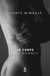 Book cover of Le corps des hommes by Andrew McMillan