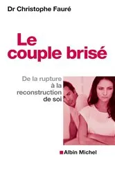 Book cover of Le Couple brisé by Christophe Fauré