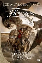 Book cover of Le Couteau du partage, T4 : Horizon by Lois McMaster Bujold