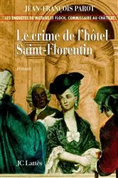 Book cover of Le crime de l'hôtel de Saint-Florentin : N°5 by Jean-François Parot