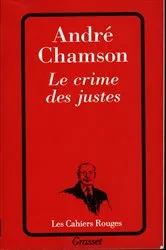 Book cover of Le crime des justes by André Chamson