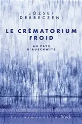 Book cover of Le crématorium froid by Jozsef Debreczeni