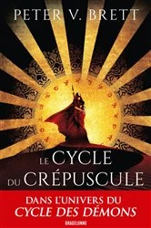 Book cover of Le Cycle du Crépuscule, T1 : Le Prince du Désert by Peter V. Brett